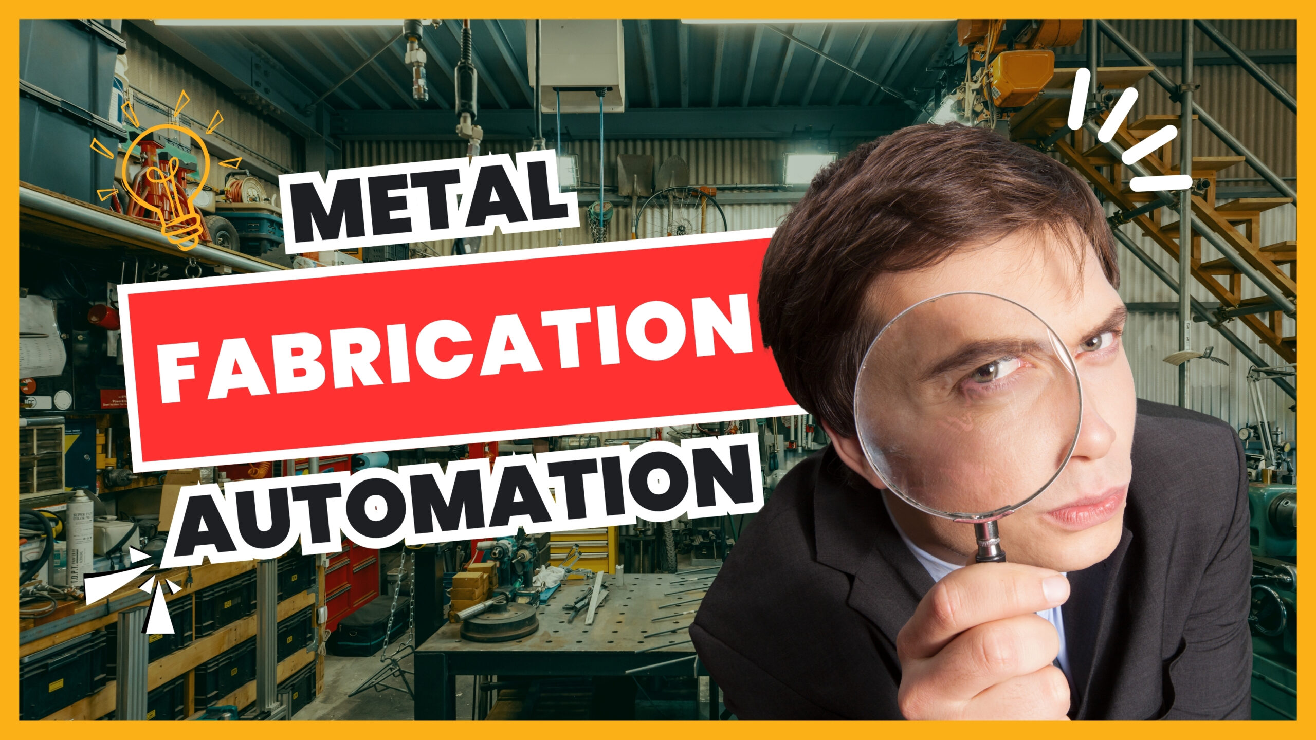 Metal fabrication automation
